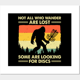 Not All Who Wander Are Lost Some Are Looking For Discs Bigfoot Posters and Art